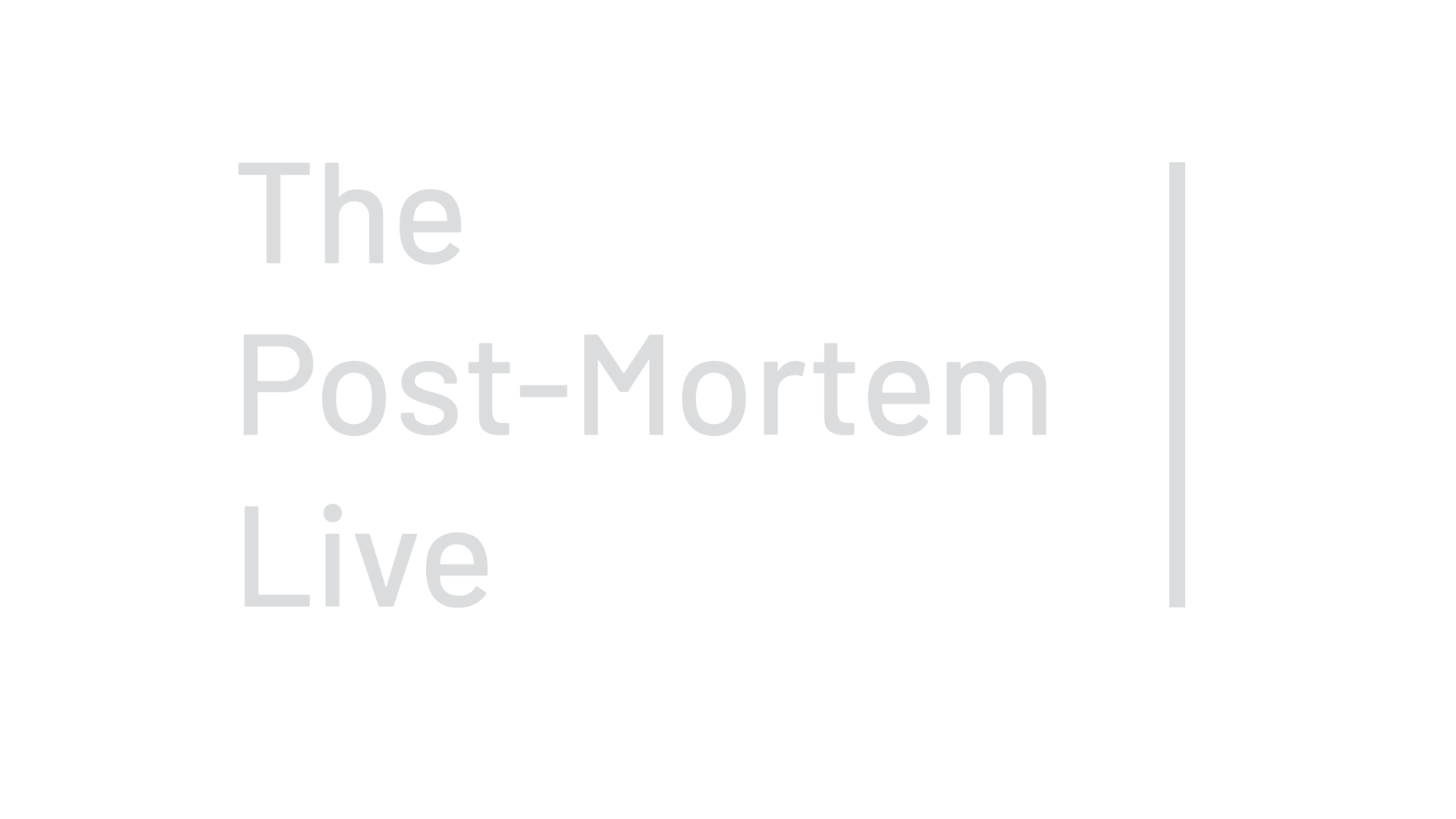 The Post Mortem Live